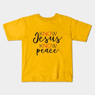 Know Jesus Know Peace Kids T-Shirt